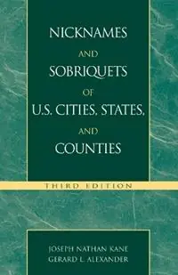 Favoriet Nicknames and Sobriquets of U.S. Cities, States, and Counties - Joseph N. Kane - Gerald Alexander - Libro in lingua inglese - Scarecrow Press -