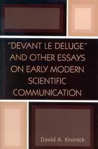 ‘Devant le Deluge‘ and Other Essays on Early Modern Scientific Communication - David A. Kronick - Libro in lingua inglese - Scarecrow Press - Laatste Versie