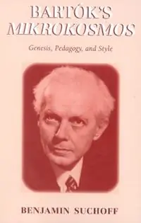 Laatste Kans Bartók‘s Mikrokosmos Genesis, Pedagogy, and Style - Benjamin Suchoff - Libro in lingua inglese - Scarecrow Press -