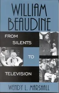 Meest Verkocht William Beaudine From Silents to Television - Wendy L. Marshall - Libro in lingua inglese - Scarecrow Press - The Scarecrow Filmmakers Series
