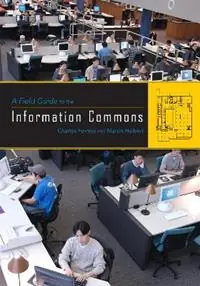 A Field Guide to the Information Commons - Charles Forrest - Martin Halbert - Libro in lingua inglese - Scarecrow Press - Beperkte Voorraad