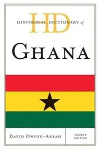 Historical Dictionary of Ghana - David Owusu-Ansah - Libro in lingua inglese - Rowman & Littlefield - Historical Dictionaries of Africa Korting