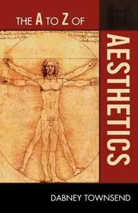 Koop Online The A to Z of Aesthetics - Dabney Townsend - Libro in lingua inglese - Scarecrow Press - The A to Z Guide Series