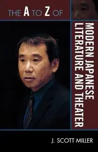 The A to Z of Modern Japanese Literature and Theater - Scott J. Miller - Libro in lingua inglese - Scarecrow Press - The A to Z Guide Series Direct Beschikbaar