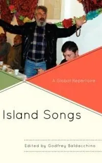 Island Songs A Global Repertoire - Godfrey Baldacchino - Libro in lingua inglese - Scarecrow Press - Hoge Kwaliteit