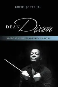 Meest Verkocht Dean Dixon Negro at Home, Maestro Abroad - Rufus Jones - Libro in lingua inglese - Rowman & Littlefield - African American Cultural Theory and Heritage