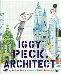 Koop Vandaag Iggy Peck, Architect - Andrea Beaty - Libro in lingua inglese - Abrams -