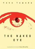Veilige Betaling The Naked Eye - Yoko Tawada - Libro in lingua inglese - New Directions Publishing Corporation -