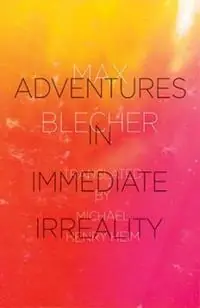Adventures In Immediate Irreality - Max Blecher - Libro in lingua inglese - New Directions Publishing Corporation - Nieuw