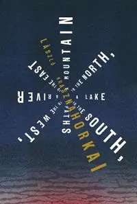 A Mountain to the North, a Lake to the South, Paths to the West, a River to the East - László Krasznahorkai - Libro in lingua inglese - New Directions Publishing Corporation - Goedkoop
