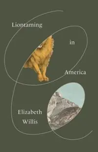 Liontaming in America - Elizabeth Willis - Libro in lingua inglese - New Directions Publishing Corporation - Flitsaanbieding