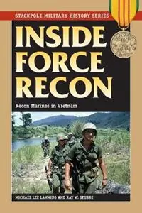 Inside Force Recon Recon Marines in Vietnam - Michael Lee Lanning - Ray W. Stubbe - Libro in lingua inglese - Stackpole Books - Stackpole Military History Series Gecertificeerd