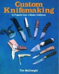 Goedkoop Custom Knifemaking 10 Projects from a Master Craftsman - Tim McCreight - Libro in lingua inglese - Stackpole Books -