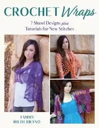Crochet Wraps 7 Shawl Designs Plus Tutorials for New Stitches - Tammy Hildebrand - Libro in lingua inglese - Stackpole Books - Alleen Vandaag