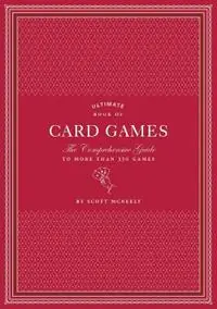 Betrouwbaar Ultimate Book of Card Games The Comprehensive Guide to More than 350 Games - Scott McNeely - Libro in lingua inglese - Chronicle Books -