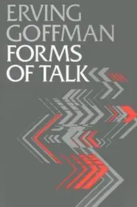 Forms of Talk - Erving Goffman - Libro in lingua inglese - University of Pennsylvania Press - Conduct and Communication Direct Beschikbaar