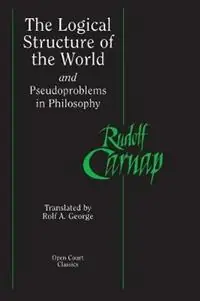 The Logical Structure of the World and Pseudoproblems in Philosophy - Rudolf Carnap - Libro in lingua inglese - Open Court Publishing Co ,U.S. - Snelle Levering