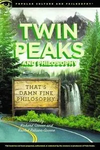 Op = Op Twin Peaks and Philosophy That‘s Damn Fine Philosophy! - Richard Greene - Rachel Robison-Greene - Libro in lingua inglese - Open Court Publishing Co ,U.S. - Popular Culture and Philosophy