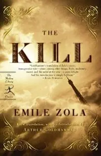 The Kill - Emile Zola - Libro in lingua inglese - Random House USA Inc - Modern Library Classics Express Levering