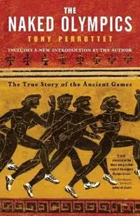 Rechtstreeks Van De Fabrikant The Naked Olympics The True Story of the Ancient Games - Tony Perrottet - Libro in lingua inglese - QBoro Books Inc -