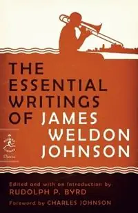 Finale Uitverkoop The Essential Writings of James Weldon Johnson - James Weldon Johnson - Libro in lingua inglese - Random House USA Inc - Modern Library Classics
