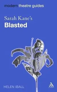 Sarah Kane‘s Blasted - Helen Iball - Libro in lingua inglese - Bloomsbury Publishing PLC - Modern Theatre Guides Hete Deal