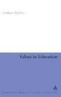 Alleen Vandaag Values in Education - Graham Haydon - Libro in lingua inglese - Bloomsbury Publishing PLC - Continuum Studies in Research in Education