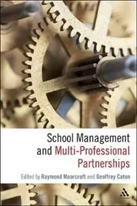 Express Levering School Management and Multi-Professional Partnerships - Raymond Moorcroft - Geoffrey Caton - Libro in lingua inglese - Bloomsbury Publishing PLC -