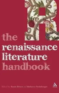 Gratis Retour The Renaissance Literature Handbook - Susan Bruce - Rebecca Steinberger - Libro in lingua inglese - Bloomsbury Publishing PLC - Literature and Culture Handbooks