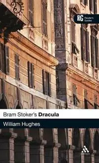 Bram Stoker‘s Dracula A Reader‘s Guide - William Hughes - Libro in lingua inglese - Bloomsbury Publishing PLC - Reader‘s Guides Korting