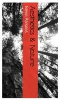 Superprijs Aesthetics and Nature - Glenn Parsons - Libro in lingua inglese - Bloomsbury Publishing PLC - Bloomsbury Aesthetics