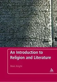 Dagaanbieding An Introduction to Religion and Literature - Mark Knight - Libro in lingua inglese - Bloomsbury Publishing PLC -