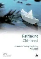 Express Levering Rethinking Childhood Attitudes in Contemporary Society - Phil Jones - Libro in lingua inglese - Bloomsbury Publishing PLC - New Childhoods