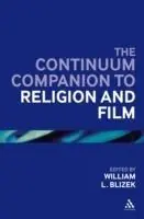 Aanbieding The Continuum Companion to Religion and Film - William L. Blizek - Libro in lingua inglese - Continuum Publishing Corporation - Bloomsbury Companions