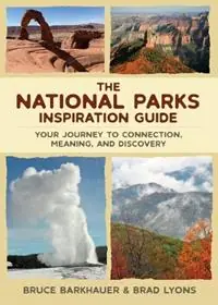 Premium The National Parks Inspiration Guide Your Journey to Connection, Meaning, and Discovery - Bruce Barkhauer - Brad Lyons - Libro in lingua inglese - Chalice Press -