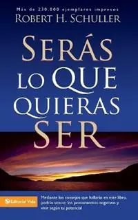 Aanbieding SERAS LO QUE QUIERAS SER - DR ROBERT H SCHULLER - Libro in lingua inglese - Vida Publishers -