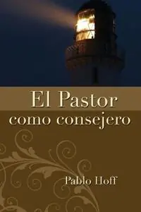 Gratis Retour El Pastor Como Consejero - Pablo Hoff - Libro in lingua inglese - Vida Publishers -