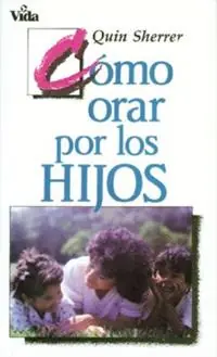 Actieprijs Como orar por los hijos - Quin M. Sherrer - Libro in lingua inglese - Vida Publishers -