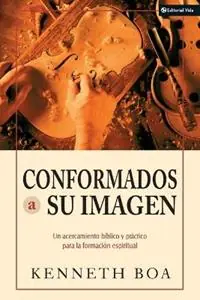 Merkproduct Conformados a Su Imagen Un Acercamiento Biblico y Practico Para La Formacion Espiritual - Zondervan - Libro in lingua inglese - Vida Publishers -