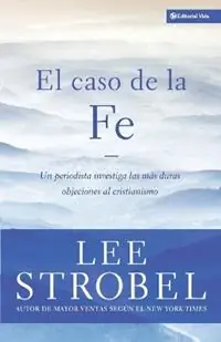 Laatste Kans El Caso De La Fe - Lee Strobel - Libro in lingua inglese - Vida Publishers -