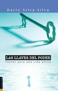 Must-Have Las Llaves del Poder Pautas Para Una Vida Plena - Dario Silva-Silva - Libro in lingua inglese - Vida Publishers -