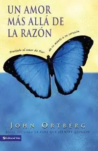 Speciale Aanbieding Un Amor Mas Alla de la Razon Traslade El Amor de Dios de Su Mente a Su Corazon - John Ortberg - Libro in lingua inglese - Vida Publishers -
