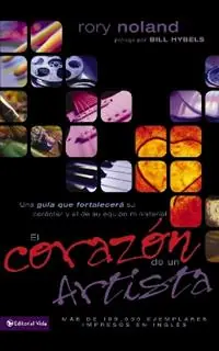 Korting El corazon de un artista Una guia que fortalecera su caracter y el de su equipo ministerial - Rory Noland - Libro in lingua inglese - Vida Publishers -