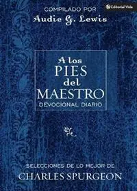 A Los Pies Del Maestro A Daily Devotional - Charles Spurgeon - Libro in lingua inglese - Vida Publishers - Fabrieksprijs