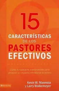 15 rasgos de un pastor efectivo Cómo fortalecerte interiormente y producir un impacto ministerial - Null - Libro in lingua inglese - Vida Publishers - Korting