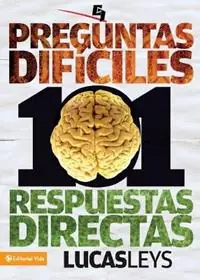 101 preguntas dificiles, respuestas directas - Lucas Leys - Libro in lingua inglese - Vida Publishers - Especialidades Juveniles Must-Have