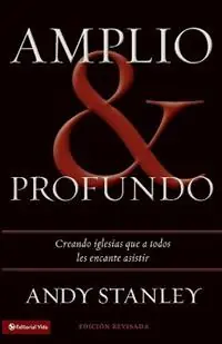 Lage Prijs Amplio y profundo Edificando iglesias de las que todos quisieran ser parte - Andy Stanley - Libro in lingua inglese - Vida Publishers -