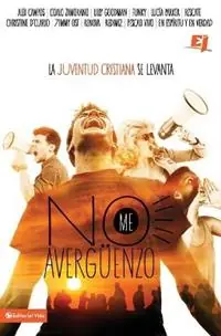 No me averguenzo La juventud cristiana se levanta - Zondervan - Libro in lingua inglese - Vida Publishers - Especialidades Juveniles Tijdelijk Beschikbaar