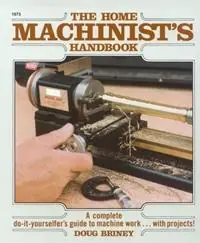 Home Machinists Handbook - Doug Briney - Libro in lingua inglese - McGraw-Hill Education - Europe - Beste Prijs