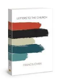 Letters to the Church - Francis Chan - Libro in lingua inglese - David C Cook Publishing Company - Populair